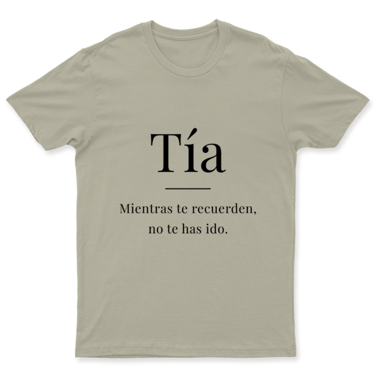 Playera Tía, mientras te recuerden en color Beige, estampado DTG al frente