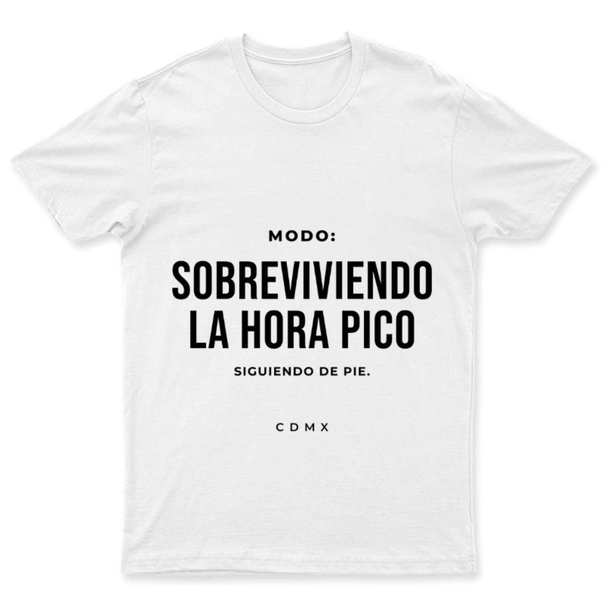 Playera Modo: sobreviviendo la hora pico en color Blanco, estampado DTG al frente
