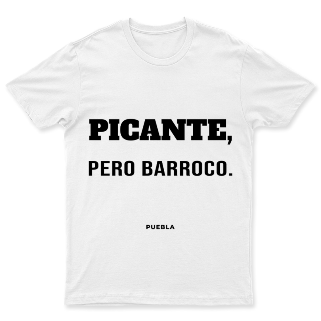 Playera Picante, pero barroco. en color Blanco, estampado DTG al frente