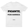 Playera Picante, pero barroco. en color Blanco, estampado DTG al frente