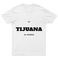 Playera De Tijuana al mundo en color Blanco, estampado DTG al frente