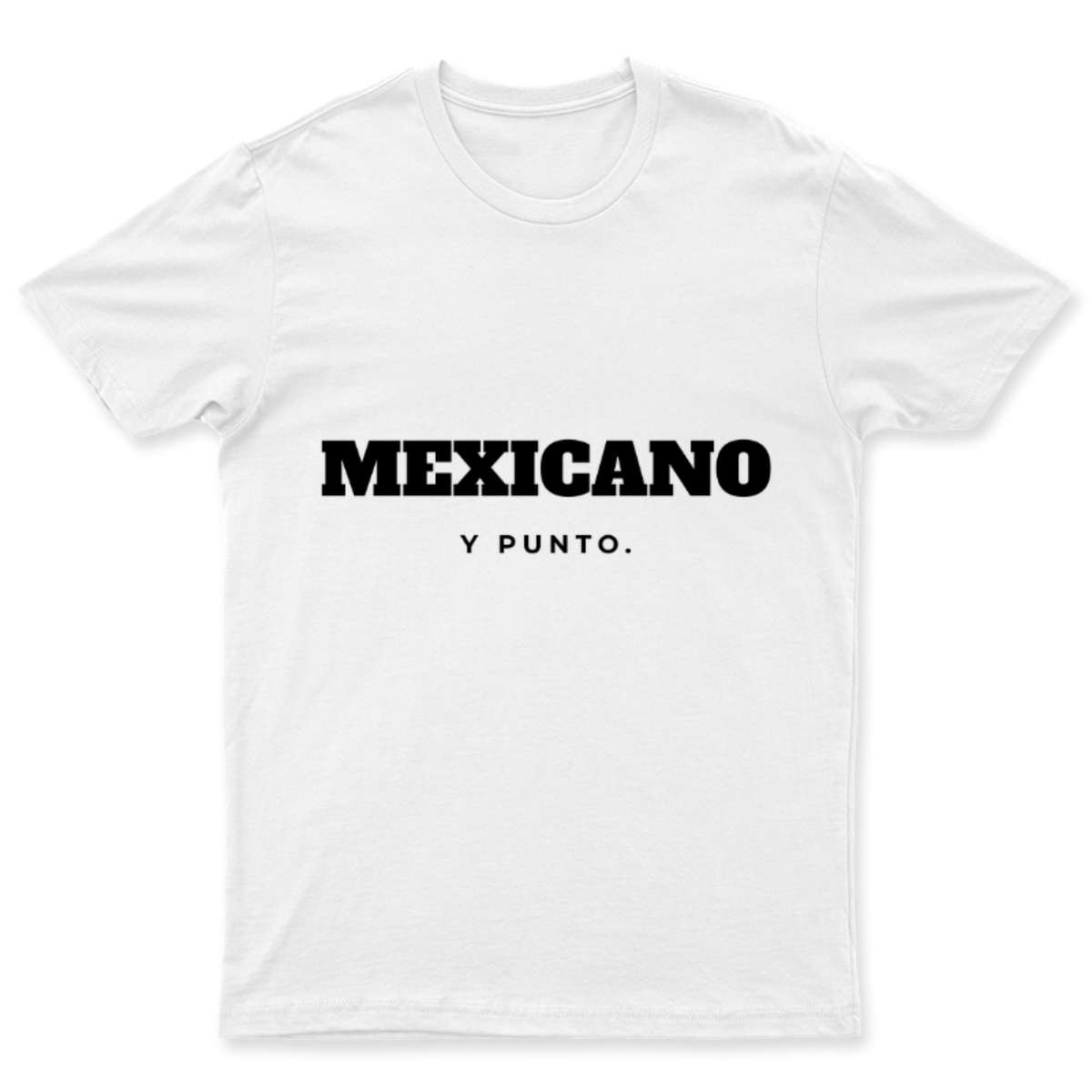 Playera Mexicano, y punto. en color Blanco, estampado DTG al frente