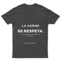 Playera La carne se respeta en color Carbón, estampado DTG al frente