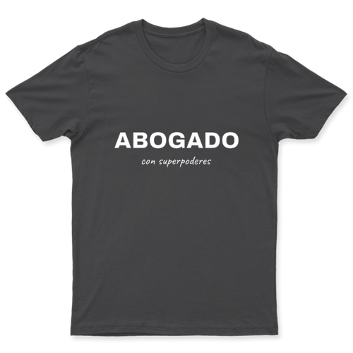 Playera Abogado con superpoderes en color Carbón, estampado DTG al frente