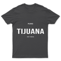 Playera Puro Tijuana en color Carbón, estampado DTG al frente
