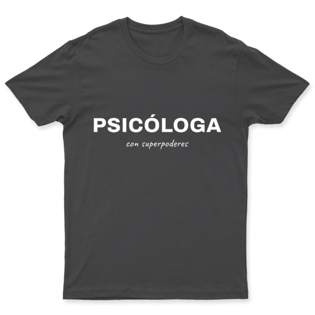 Playera Psicóloga con superpoderes en color Carbón, estampado DTG al frente