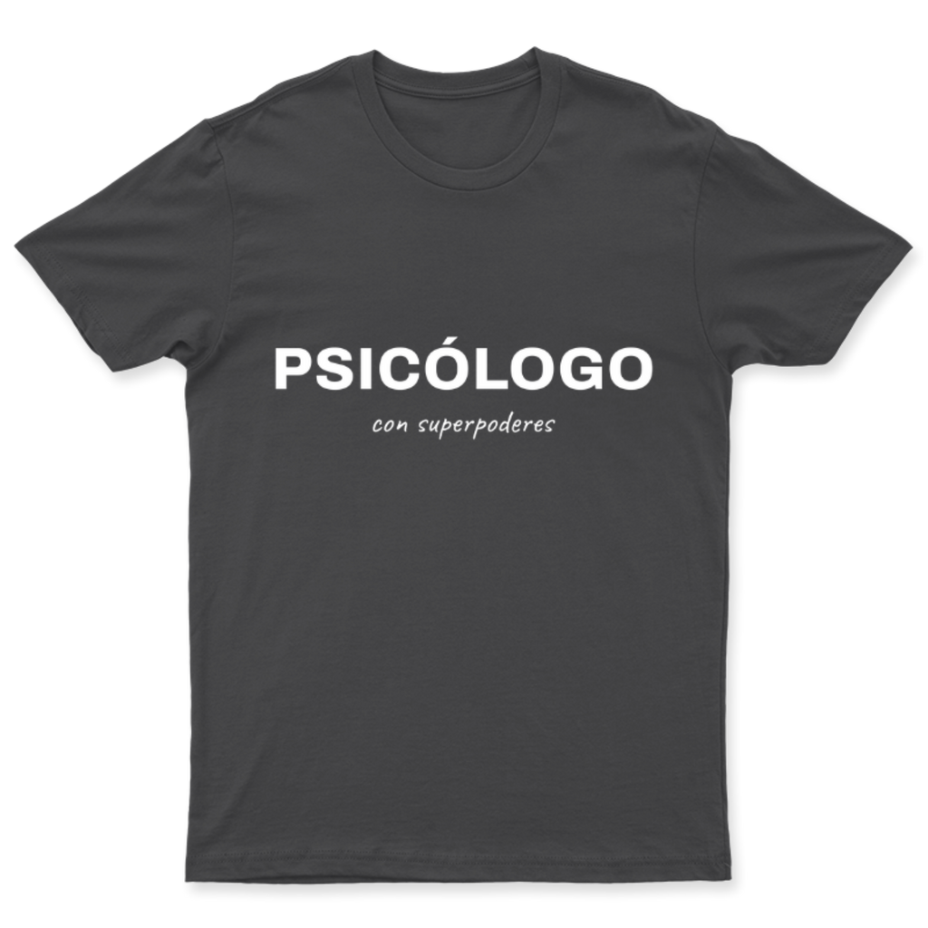 Playera Psicólogo con superpoderes en color Carbón, estampado DTG al frente