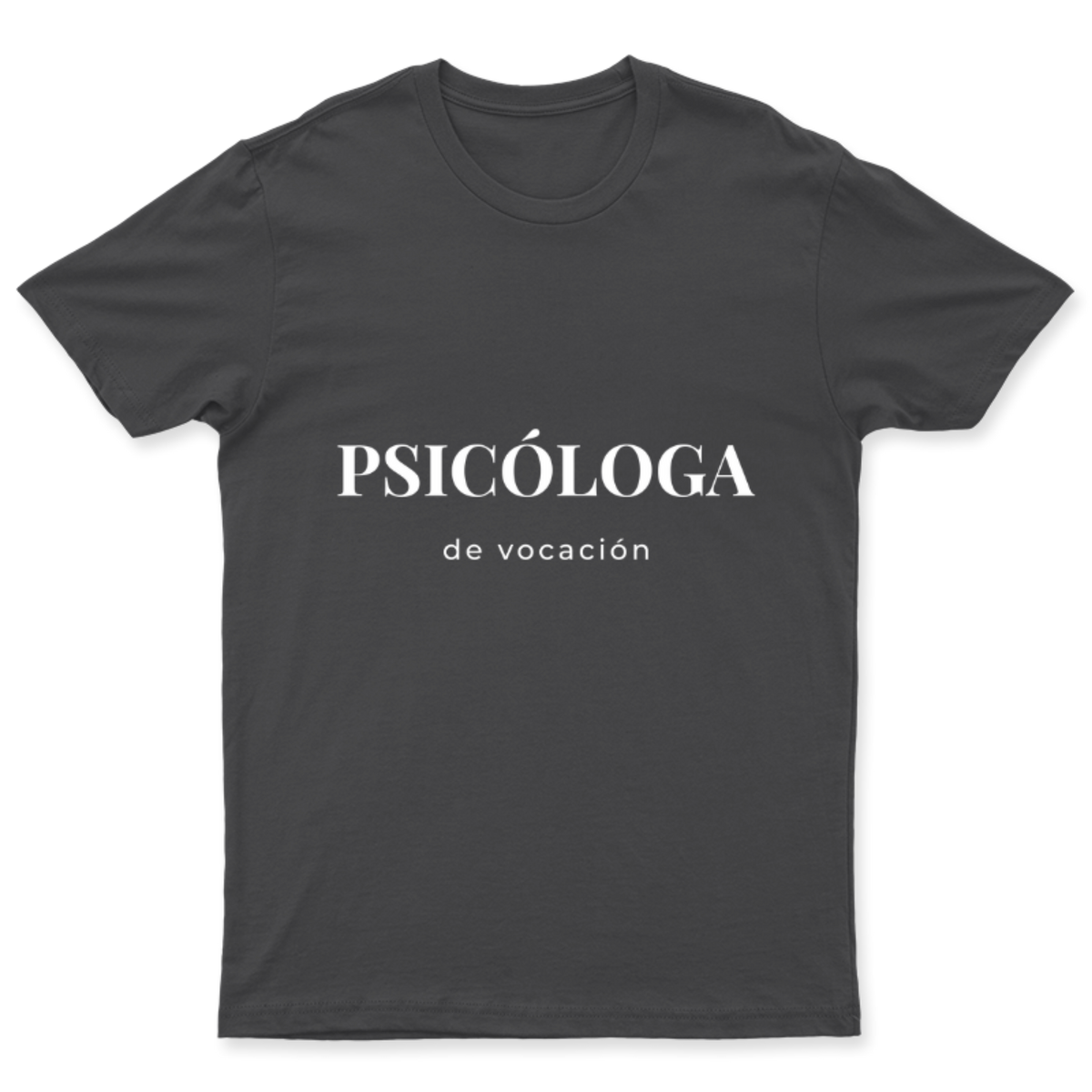 Playera Psicóloga de vocación en color Carbón, estampado DTG al frente