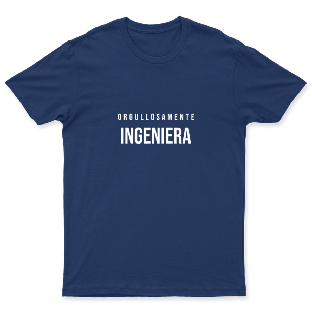 Playera Orgullosamente Ingeniera en color Marino, estampado DTG al frente