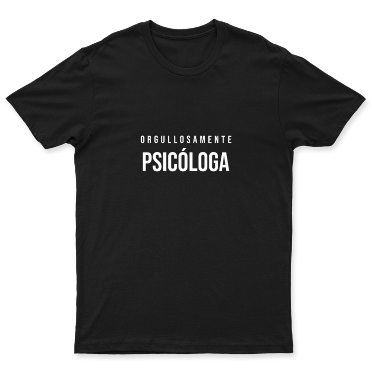 Playera Orgullosamente Psicóloga en color Negro, estampado DTG al frente