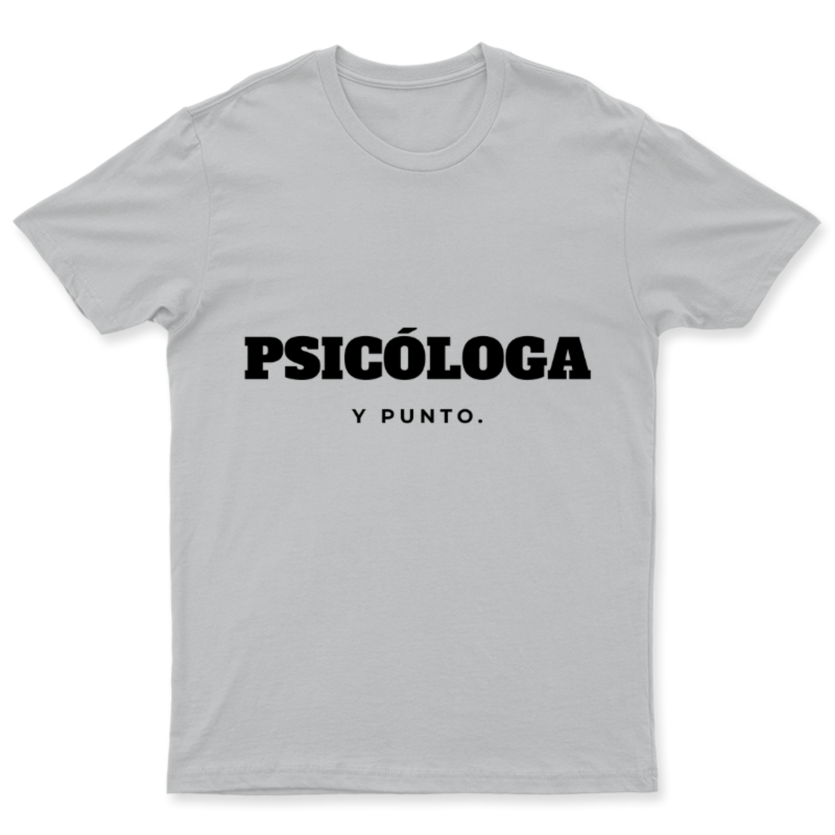 Playera Psicóloga, y punto. en color Plata, estampado DTG al frente