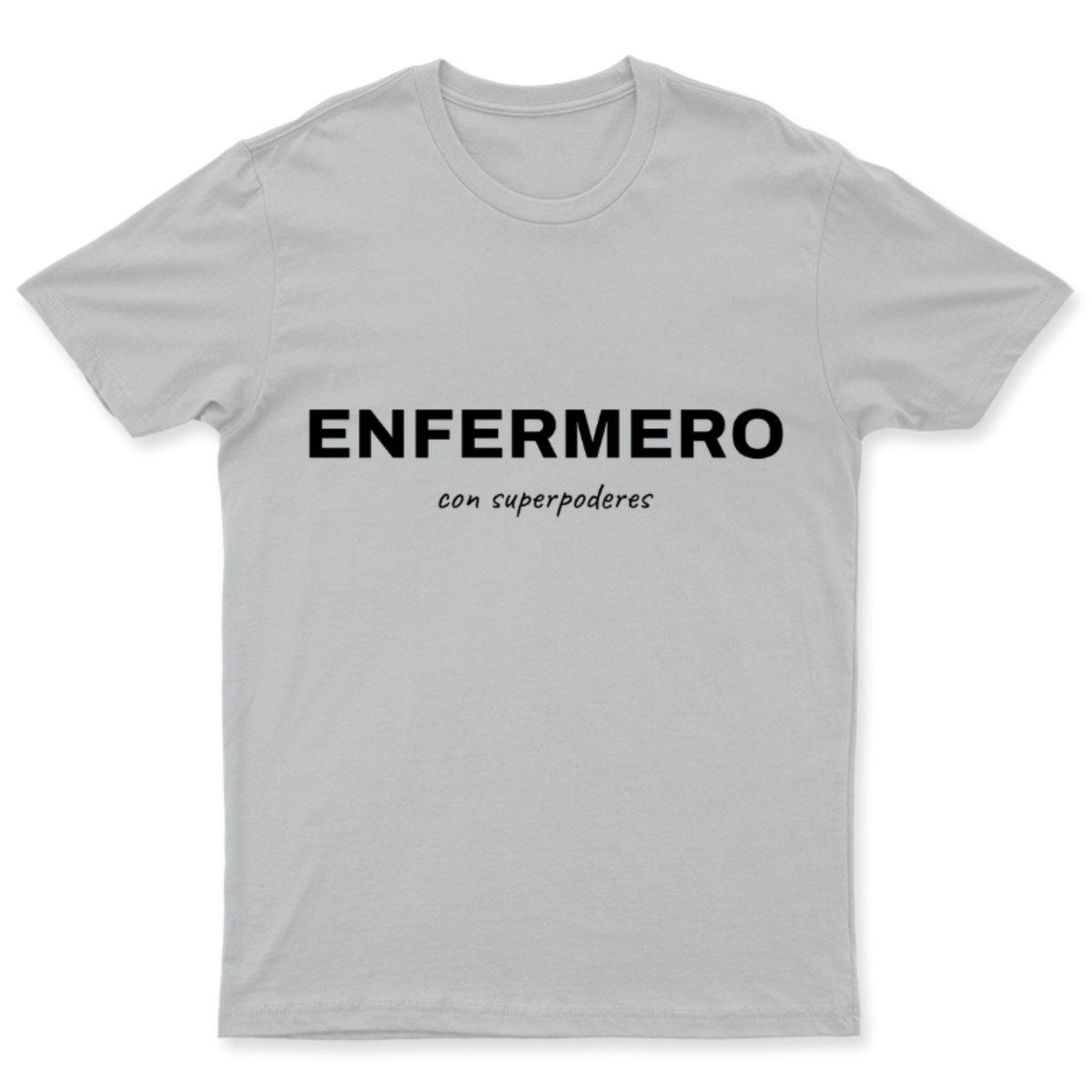 Playera Enfermero con superpoderes en color Plata, estampado DTG al frente