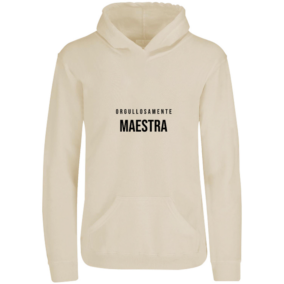 Sudadera con capucha Orgullosamente Maestra en color Arena, estampado DTG al frente