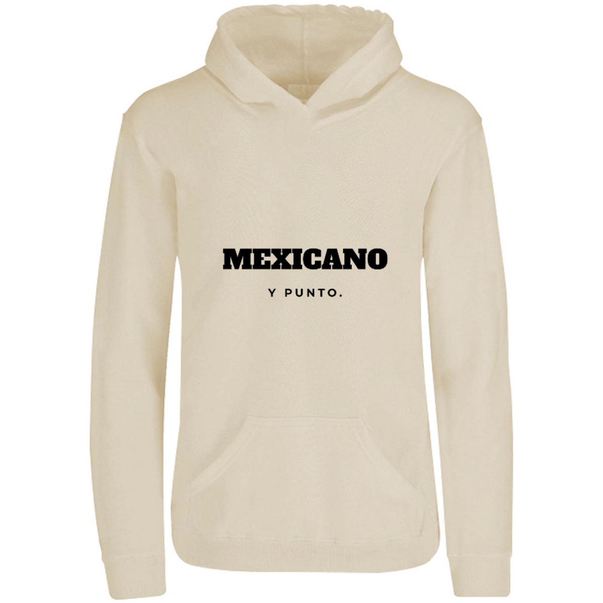 Sudadera con capucha Mexicano, y punto. en color Arena, estampado DTG al frente