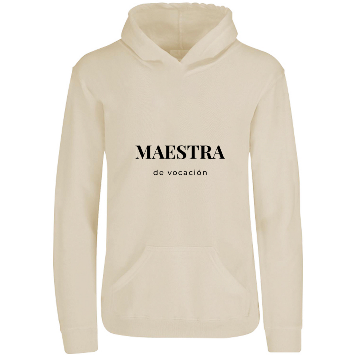 Sudadera con capucha Maestra de vocación en color Arena, estampado DTG al frente