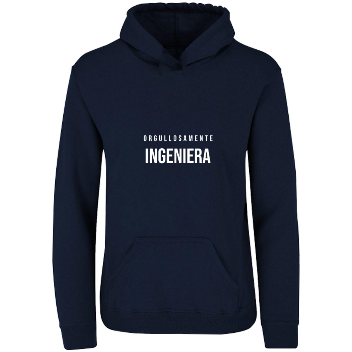 Sudadera con capucha Orgullosamente Ingeniera en color Marino, estampado DTG al frente
