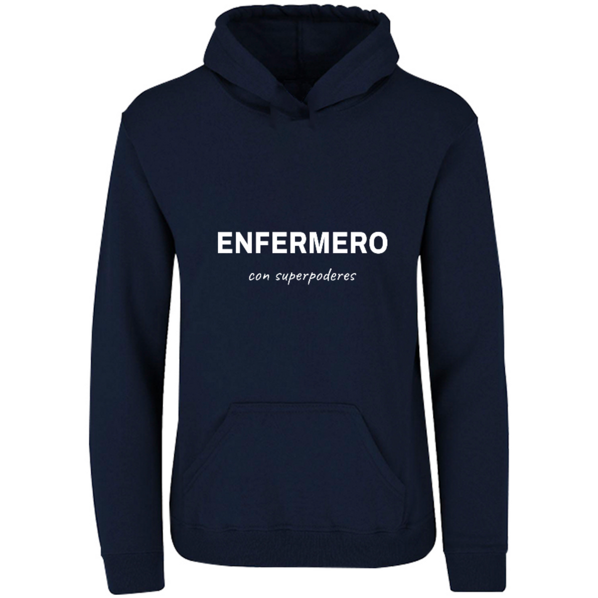 Sudadera con capucha Enfermero con superpoderes en color Marino, estampado DTG al frente
