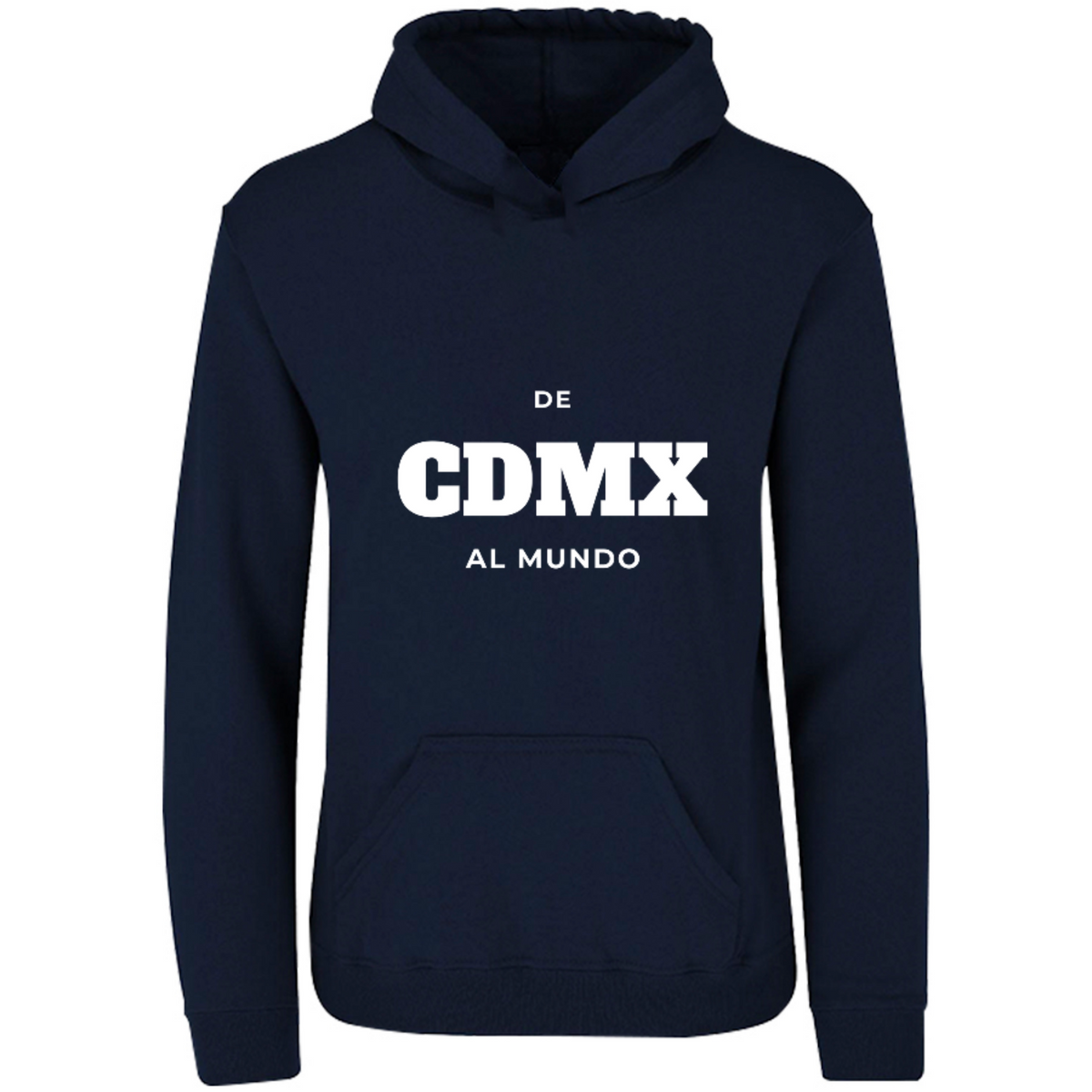Sudadera con capucha De CDMX al mundo en color Marino, estampado DTG al frente